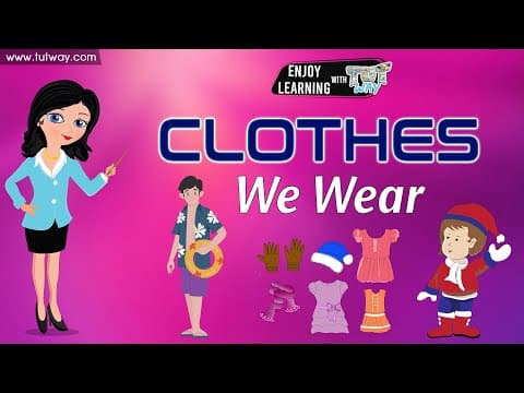 Different Types of Clothes - Seasons and Clothes - Clothes We Wear For Children