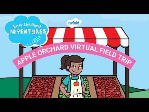Apple Orchard Virtual Field Trip | Twinkl Early Childhood Adventures | Twinkl USA