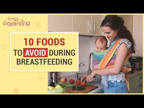 10 foods to avoid during breastfeeding