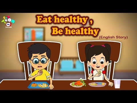 Eat healthy stay healthy - english short stories for kids - bedtime stories for children