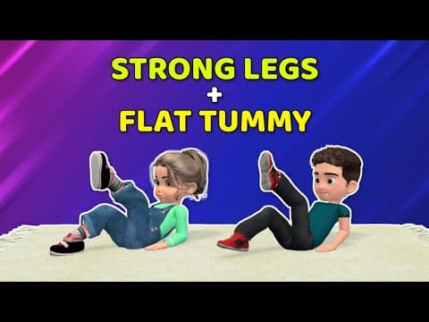 STRONG LEGS + FLAT TUMMY: LEGS & CORE EXERCISES FOR KIDS