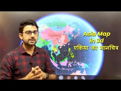 World Map | World Geography - Asia Continent: (एशिया का मानचित्र) | In 3d by Abhimanyu Singh