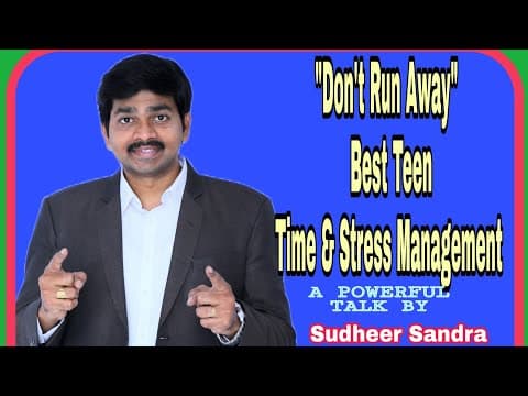 Don't run away - best teen time and stress management session