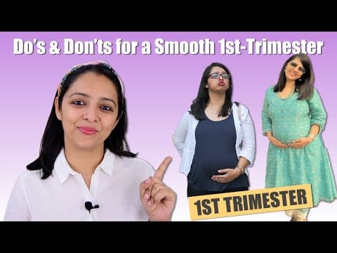 1st trimester में किन चीज़ों का ध्यान रखें-do's & don'ts for a smooth 1st trimester