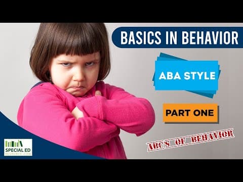 Basics In Behavior | ABA Style - Part One | Videos For Parents