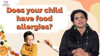 Does your child have food allergies?| Dr. Shreya Dubey | Ananta