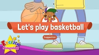 [Suggestion] Let's play basketball. - Educational Rap for Kids - English song with lyrics