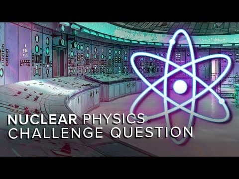 Nuclear Physics Challenge | Space Time | PBS Digital Studios