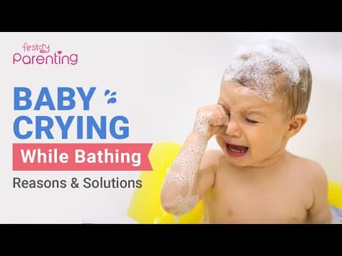 Baby crying while bathing-reasons and solutions