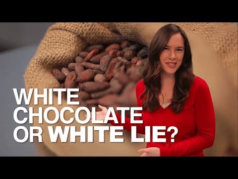 White Chocolate or WHITE LIE? | What Is White Chocolate Made From