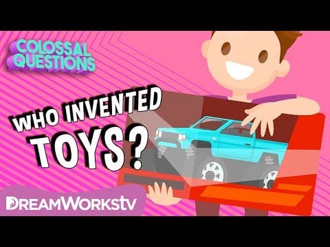 Who Invented Toys? | COLOSSAL QUESTIONS