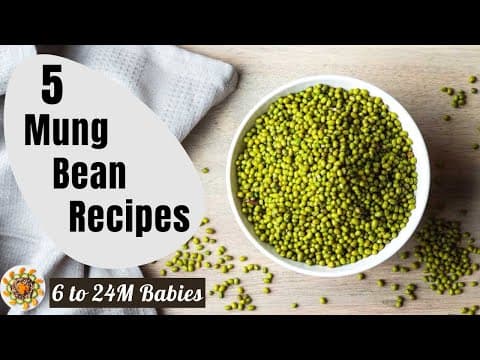 5 Mung Bean Recipes For 6 To 24 Month Babies | Protein Snacks, Breakfast, Lunch, Dinner for Baby