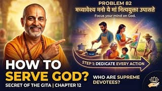 Problem 82: How to Serve God?@BhagavadGita_problemstosolutio