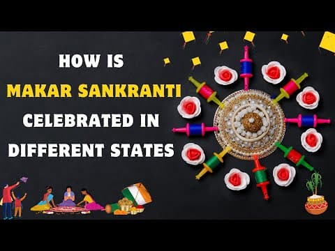How is Makar Sankranti Celebrated Across Different States in India