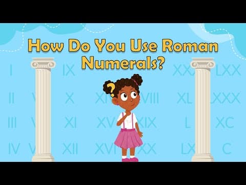 How Do You Use Roman Numerals? - What are Roman Numerals? - History facts for Kids