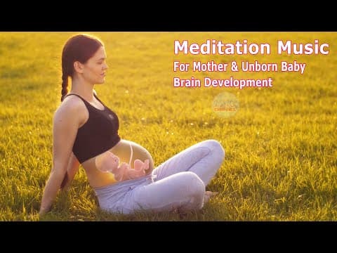 Meditation Music For Mother and Baby  -  Baby Kick