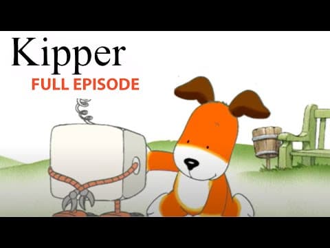 The Robot | Kipper the Dog | Season 6 Full Episode | Kids Cartoon Show