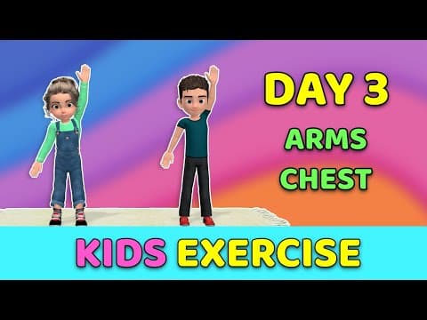 DAY 3: KIDS ARMS & CHEST EXERCISE