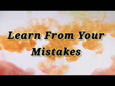 Learn from your mistakes - inspirational story - motivational video