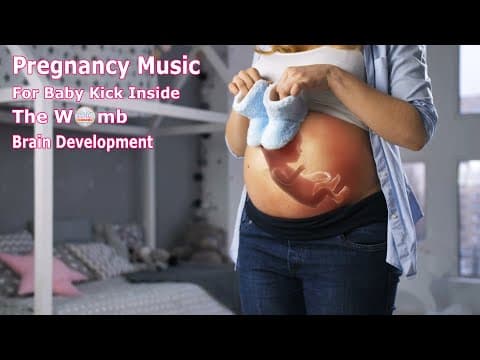 Pregnancy Music For Mother and Baby  -  Baby Kick