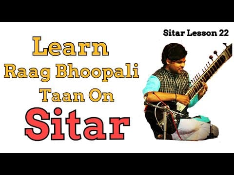 Raag Bhupali Taan | Sitar Lesson 22 | With Anurag Bansal