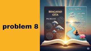 problem 8(@BhagavadGita_problemstosolutio‬ )