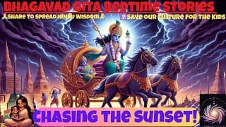 Bhagavadgita for kids Episode 16:“Chasing the Sunset! " Epic Stories Showdown for Kids