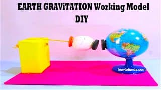 EARTH GRAVitaTION Working Model - science exhibition