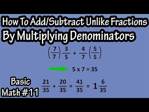 How To Add And Subtract Unlike Fractions By Multiplying The Denominators - Find Common Denominators