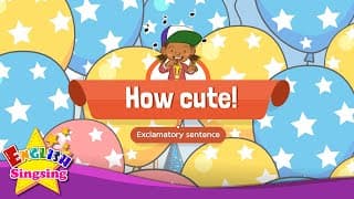 [Exclamatory sentence] How cute! - Educational Rap for Kids - English song with lyrics