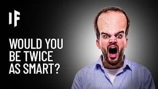 What If Your Brain Were Twice the Size