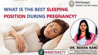 What is the best sleeping position during pregnancy? Dr.RekhaSagar - IVF and Research Centre