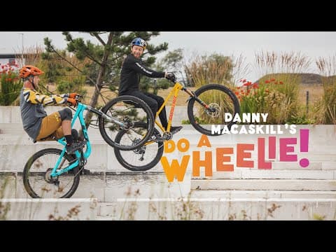 ‘Do A Wheelie’ with Danny MacAskill