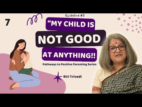 Guideline 3 - Accept your child the way he/she is | Riri Trivedi | Wellness Space