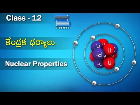 కేంద్రక ధర్మాలు – Nuclear Properties | Nuclei | Physics Telugu