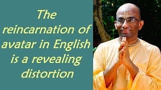The reincarnation of avatar in English is a revealing distortion (Gita 04.05)