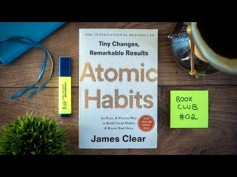 Tiny changes remarkable results - atomic habits by james clear