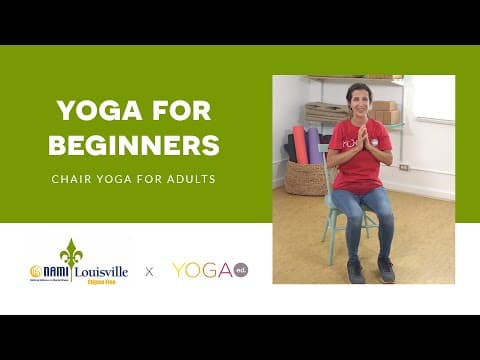 Yoga Ed. x NAMI Louisville: Chair Yoga for Adults: Yoga for Beginners