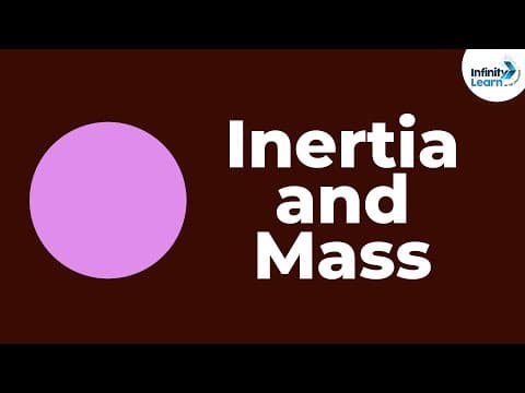 Inertia and mass - physics