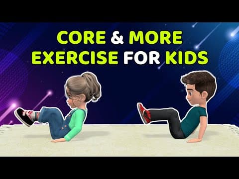 CORE & MORE EXERCISES FOR KIDS