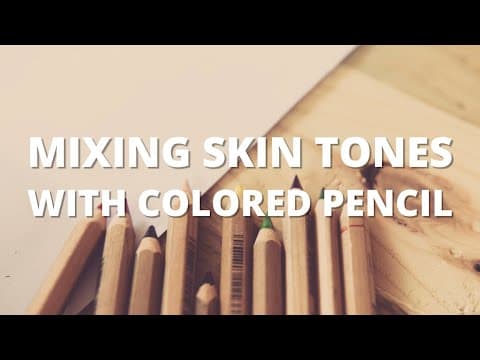 Mixing skin tones - part 2 - colored pencil applications
