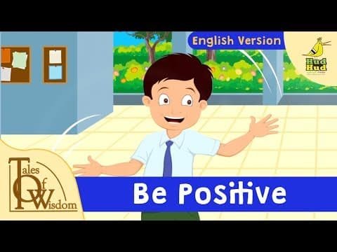 Tales of wisdom - episode 8 - be positive