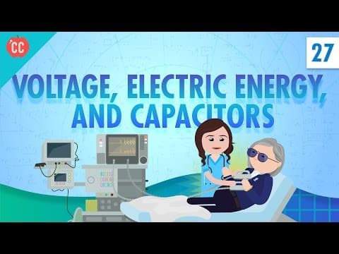 Voltage, Electric Energy, and Capacitors: Crash Course Physics #27