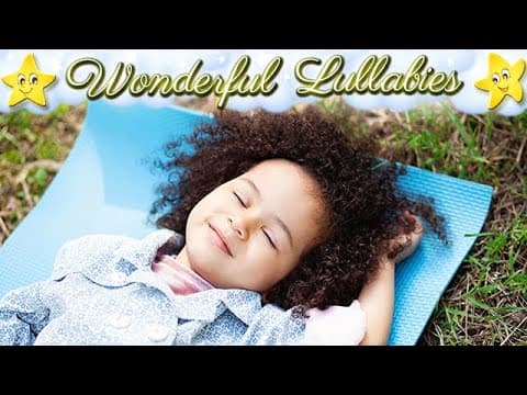 Best Of Wonderful Lullabies Relaxing Sleep Music For Your Baby To Go To Bed