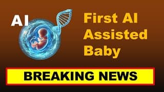 First AI Baby is HERE using AI-assisted IVF system|The AI Baby Revolution Has Begun - AI News 2025