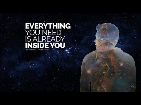 Everything you want is already inside you