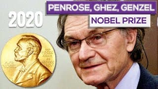 Penrose, Ghez, Genzel | Why Did They Win The Nobel Prize