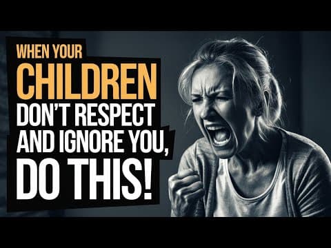 When your children don't respect you and ignore you, DO THIS 8 Things