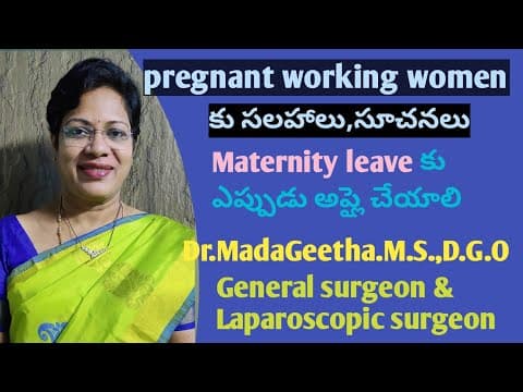 Tips for working pregnant women -  when to apply maternity leave by dr.mada geetha