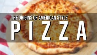 Origins of American style Pizza